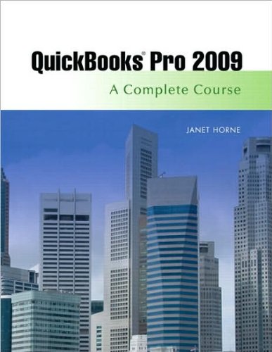 J. Horne's Quickbooks Pro 2009 (Quickbooks Pro 2009: A Complete Course (Spiral-bound))(2009) by J. Horne (Spiral-bound)