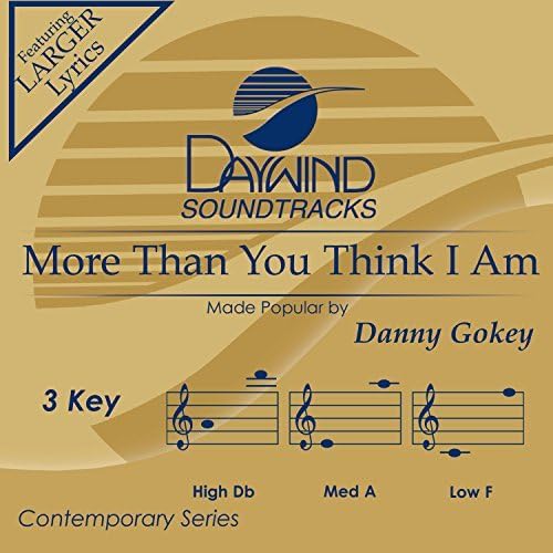 More Than You Think I Am by Danny Gokey