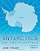 Antarctica: An Encyclopedia, 2d ed. by 