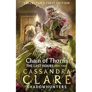 The Last Hours: Chain of Thorns Hardcover – 31 januari 2023