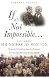 Nicholas Winton and the Rescued Generation: Save One Life, Save the