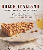 Dolce Italiano: Desserts from the Babbo Kitchen Dolce Italiano: Desserts from the Babbo Kitchen