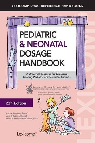 Pediatric & Neonatal Dosage Handbook (Pediatric Dosage Handbook)