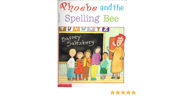 Phoebe And The Spelling Bee Saltzberg Barney 9780590689588 Amazon Com Books