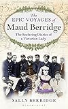 Epic Voyages of Maud Berridge by Sally Berridge