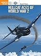 Hellcat Aces of World War 2 (Osprey Aircraft of the Aces No 10)