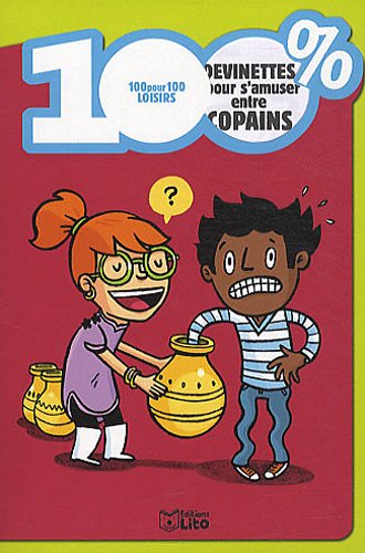 100% devinettes pour s'amuser entre copains