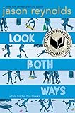 Look Both Ways: A Tale Told in Ten Blocks by Jason Reynolds, Alexander Nabaum