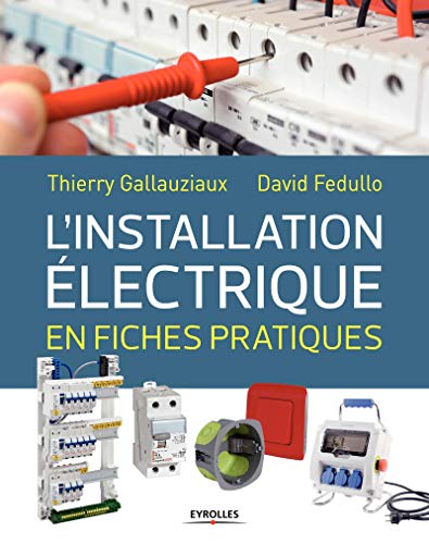 L'installation électrique en fiches pratiques by 