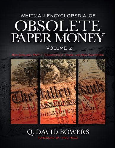 Whitman Encyclopedia of Obsolete Paper Money: New England, Part 1: Connecticut, Maine, and New Hampshire