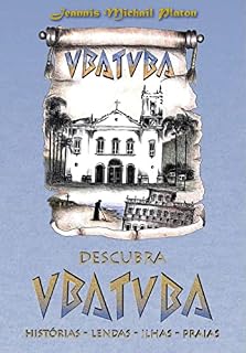 Livro DESCUBRA UBATUBA: Histórias - Lendas - Ilhas - Praias