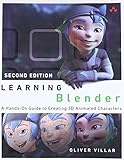Learning Blender: A Hands-On Guide to Creating 3D Animated Characters (2nd Edition)