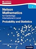 Nelson Probability and Statistics 1 for Cambridge International A Level (CIE A Level)