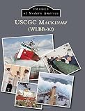 USCGC Mackinaw WLBB-30 (Images of Modern America) by Mike Fornes