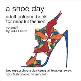 Amazoncom A Shoe Day Adult Coloring Book For Mindful - 