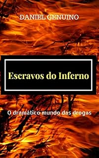 Livro ESCRAVOS DO INFERNO: O dramático mundo das drogas