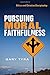 Pursuing Moral Faithfulness: Ethics and Christian Discipleship