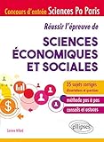 Réussir l'épreuve de sciences économiques et sociales : Concours d'entrée Sciences Po Paris by 
