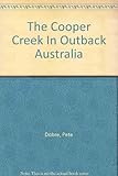 Hardcover The Cooper Creek in Outback Australia Book