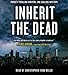 Inherit the Dead: A Novel