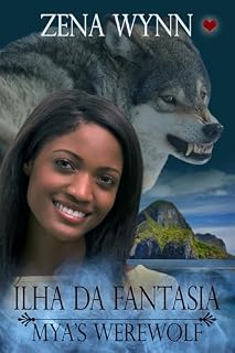 Livro Ilha da Fantasia: Mya's Werewolf (O LOBISOMEM DE MYA): Edição Bilíngue: Português e Inglês