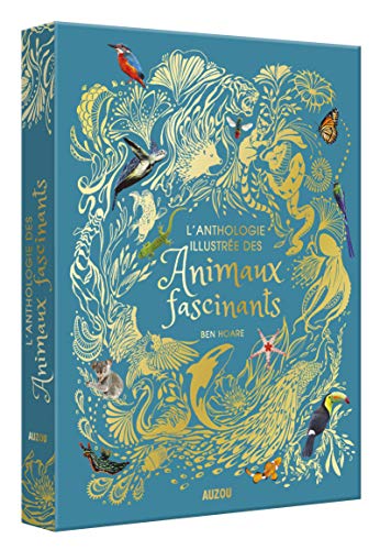 L'anthologie illustrée des animaux fascinants by 