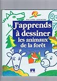 J'apprends à dessiner les animaux de la forêt by