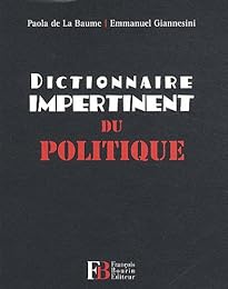 Dictionnaire impertinent du politique