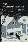 The Mathematician's Shiva: A Novel by Stuart Rojstaczer