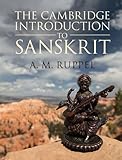 A. M. Ruppel, "The Cambridge Introduction to Sanskrit" (Cambridge UP, 2017)