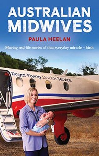 Australian Midwives by Paula Heelan (Paperback)