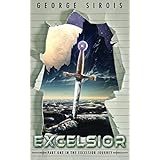Excelsior (The Excelsior Journey) (Volume 1)