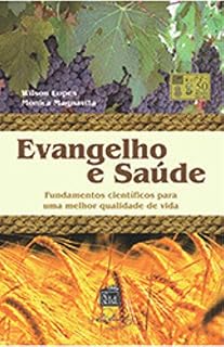 Livro Evangelho e Saúde: Fundamentos científicos para uma melhor qualidade de vida