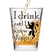 I Drink and I Know Things Shot Glass