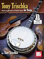 Tony Trischka Master Collection of Fiddle Tunes for Banjo