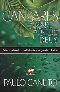 Livro Cantares "A IGREJA VIVENDO NA PLENITUDE DA PALAVRA DE DEUS": Estamos Vivendo o Prelúdio de uma Grande Colheita