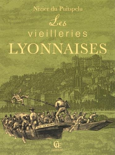 Les  vieilleries lyonnaises
