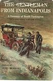 The Gentleman from Indianapolis A treasury of Booth Tarkington Including Three Complete Novels