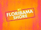 MTV Floribama Shore Season 3