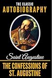 The Confessions Of St. Augustine - The Classic