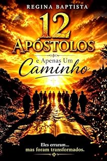 Livro 12 Apóstolos : Apenas um caminho