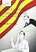 Toda la verdad sobre CataluÃ±a: 60 dÃ­as en el independentismo - Ignacio Luna Alaez