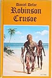 ROBINSON CRUSOE by Daniel Dafoe (Legendary Classics)