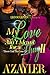 My Love Ain't Meant For A Thug II: Down Until The Come Up