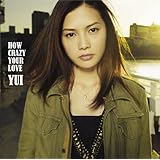 HOW CRAZY YOUR LOVE(初回生産限定盤)(DVD付)