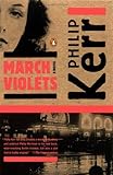 March Violets: A Bernie Gunther Novel