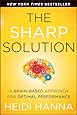 The Sharp Solution: A Brain-Based Approach for Optimal Performance