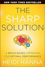 The Sharp Solution: A Brain-Based Approach for Optimal Performance