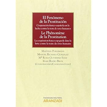 El fenómeno de la prostitución: Cooperación franco-española en la lucha contra la trata de seres humanos. (Monografía)