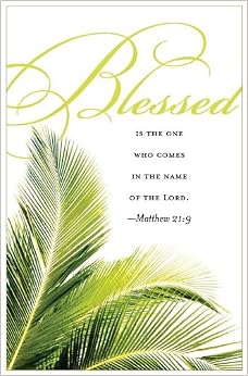 Palm Sunday Bulletin 2011, Regular (Package of 50): Blessed is the one ...